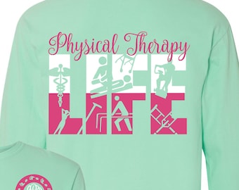 Physical Therapy Life Monogrammed Personalized Customized Comfort Colors Physical Therapist