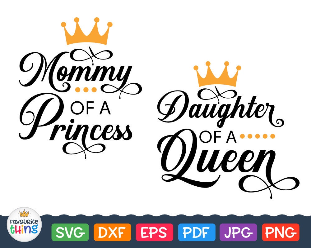 Download Mommy of a Princess Svg Daughter of a Queen Svg Wording with Crown Svg Vinyl Shirt files ...