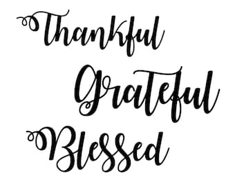 Digi-tizers Thankful Grateful Blessed SVG, JPG, Pdf, cutting file, card stock, vinyl, decals, HTV, Cricut, Cameo, Laser engraving, Vector
