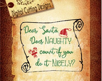 Dear Santa Does Naughty Count SVG DXF PNG and Eps Instant Download Digital Vector Cut File Silhouette Cricut