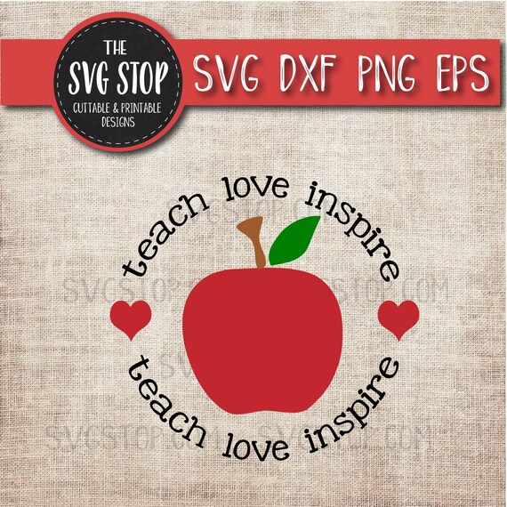 Download Teach Love Inspire Apple SVG Teaching SVG Clipart Cut