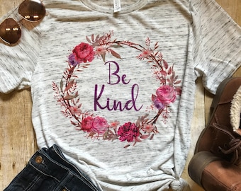 Be Kind Shirt Womens Shirt Christian Shirt Mom Shirt Trendy Shirt Birthday Gift mom Gift for Her Mothers day Shirt Be Kind Quote