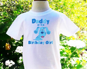 Blues Clues Father of the Birthday Girl Blues Clues Custom Shirt Blues Clues Birthday Shirt Blues Clues Father Custom Birthday Shirt -BC001