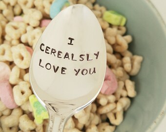 I Cerealsly Love You / Anniversary Gift / Couple's Gift / Gift for Boyfriend / Cereal Lover / Impressions / Stamped Spoon / Gift Under 20