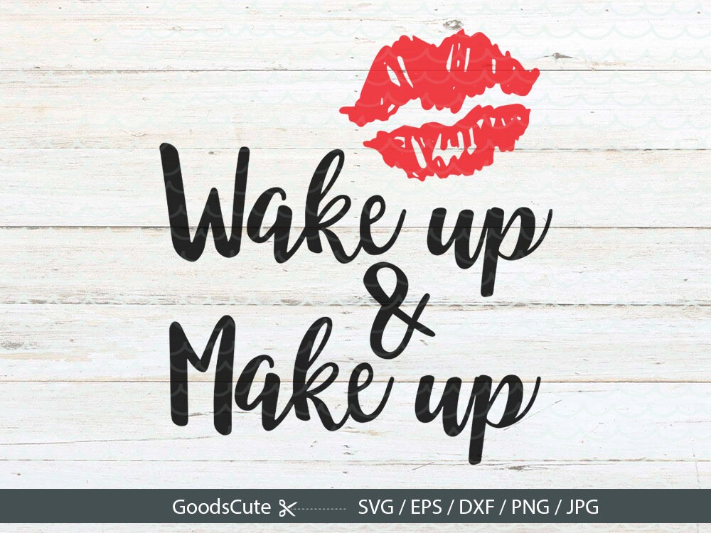 Download Wake Up and Make Up SVG Coffee Mug SVG Women Funny Quote file
