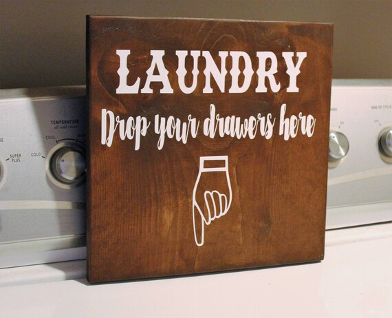 Laundry Drop Your Drawers Here Wood Sign Laundry Room Wall