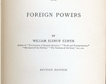 Antiquarian Book, Published in 1900, "The United States And Foreign Powers"