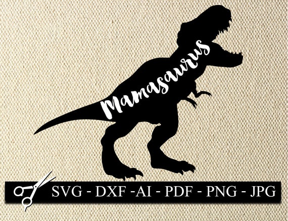 Download mamasaurus mamasaurus SVG mom svg mom t-shirt svg