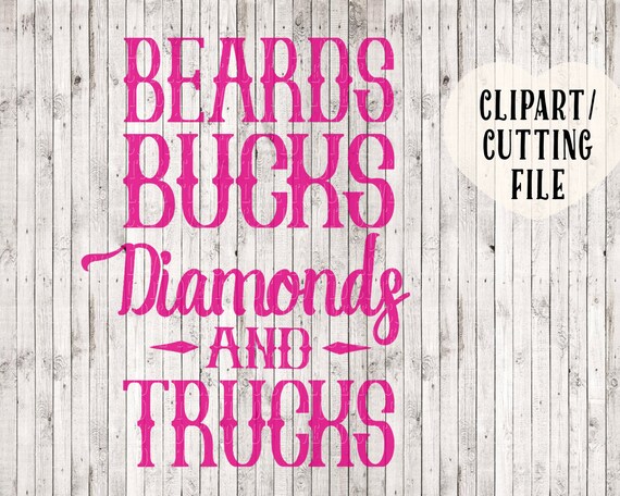 Download beards bucks diamonds and trucks svg svg files country girl