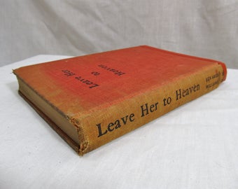 Leave Her to Heaven, Ben Ames Williams, Houghton Mifflin Co, 1944 Fiction Novel Antique Book, Romance Drama First Edition Bestseller
