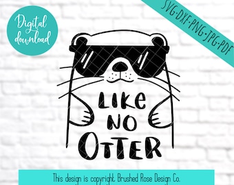 like no otter svg, like no other, svg pun, funny clipart, sure cuts a lot, svg files sayings, cricut cut files, commercial digital download