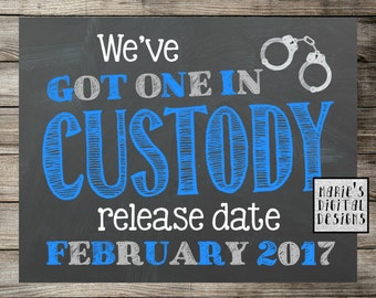 We've Got One In Custody - Printable Pregnancy Announcement / Chalkboard Police Photo Prop / Baby Reveal / Social Media Digital JPEG File