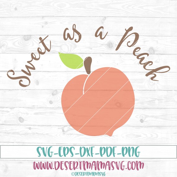 Download Sweet as a peach svg dxf png cricut cameo cut file peach