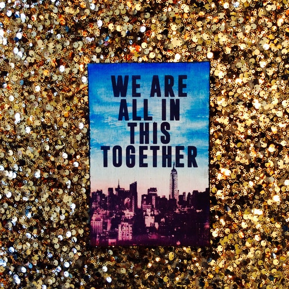 We Are All In This Together