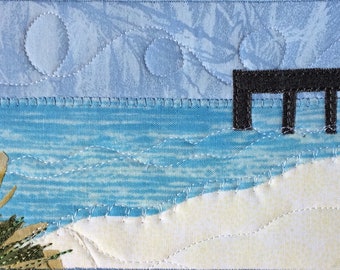 Fabric Postcard Art - Hostess Gift - Fabric Art - Beach Pier - Quilted Postcard - Landscape Postcard - Landscape Art - Nature Art