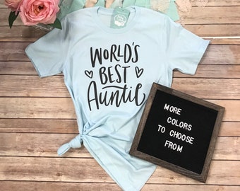 Worlds Best Auntie Shirt, Cute Aunt Shirt, Best Aunt Ever, Gifts for Aunts, Christmas Gifts for Her, Graphic Tees for Women,Funny Aunt Shirt