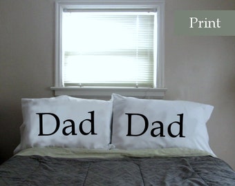 Dad & Dad Pillowcases (100% Cotton) Gay father's day, gay men, gay couple set, personalized bedding, valentine for him