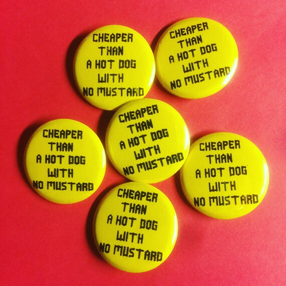 Beastie Boys 1.25" button Cheaper Than A Hotdog With No Mustard