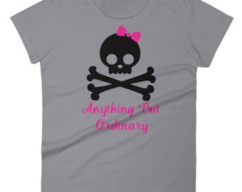 Anything But Ordinary "Girly" Skull and Bones T-Shirt