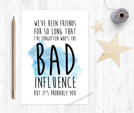funny friend card, friendship card, bad influence, friend birthday card, best friend card, happy birthday best friend, card for best friend