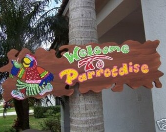 Tropical Welcome To Parrotdise Wood Sign