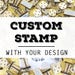 Custom Rubber Stamp (Timber) - Your Design. Suitable for logo, return address, wedding stamps, the lot!