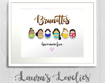 Disney Brunettes Have More Fun Illustration, Instant Digital Artwork Download, Wall Art, Tiggles