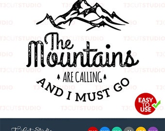 The mountains are calling and I must go Svg, mountains svg, Files for Silhouette Cameo or Cricut, Commercial & Personal Use.