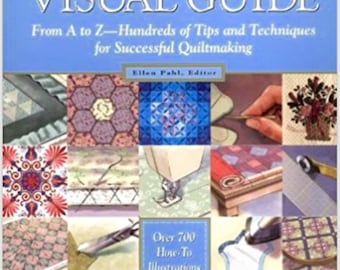 The Quilter's Ultimate Visual Guide: by Ellen Pahl (Editor)