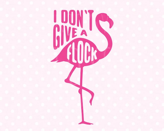 Download Flamingo SVG Flamingo svg file I don't give a flock svg