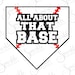 All About That Base Summer SVG Softball Baseball Tball Baseball Mom Clipart Svg Dxf Eps Png Silhouette Cricut Cut File Commercial Use