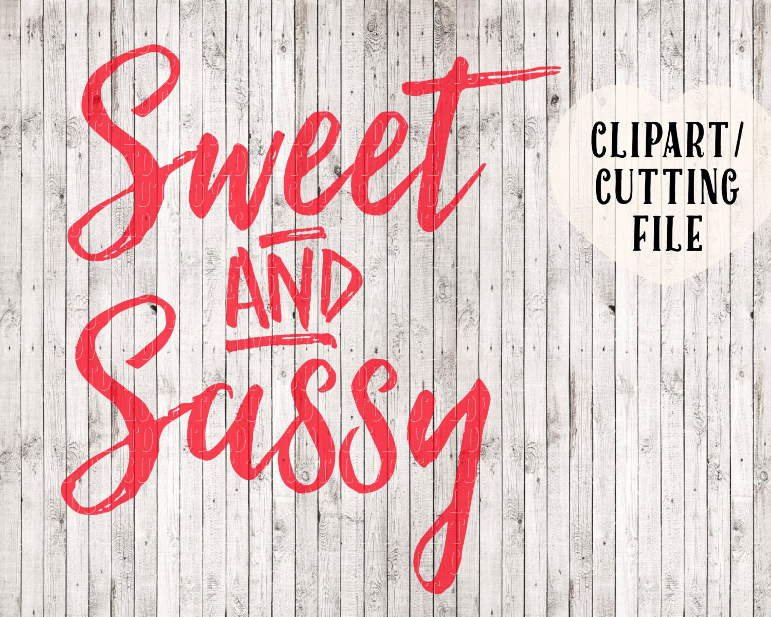 Download sweet and sassy svg cutting files southern svg files sayings