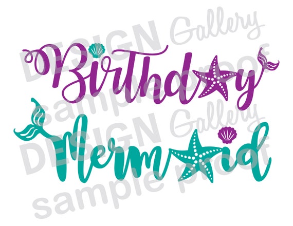 Free Free 281 Happy Birthday Mermaid Svg SVG PNG EPS DXF File