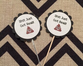 Shit Just Got Real Cupcake Topper (set of 18)
