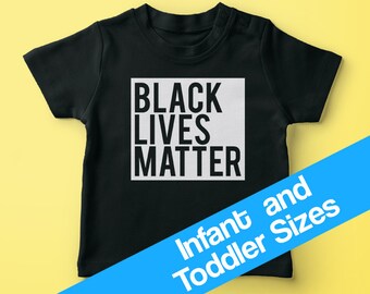 Black Lives Matter Baby Toddler Youth Shirt - #blacklivesmatter T-shirt