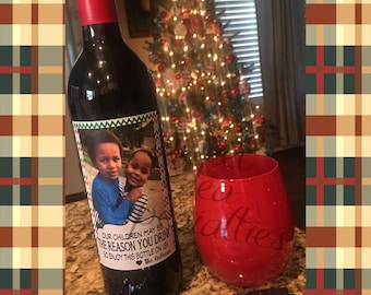 FREE SHIPPING***Our Children May be the Reason You Drink, Wine Bottle Sticker Label, Waterproof, Christmas,Teacher Gift,Teacher Appreciation