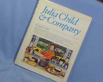 Julia Child & Company by Julia Child 1979