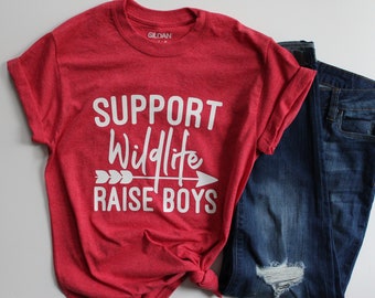 Support Wildlife Raise Boys, Boy Mom Shirt, Mom of Boys, Boy Mama T-Shirt, Baby Mama T-Shirt, Shirts For Moms, Wildlife Tee