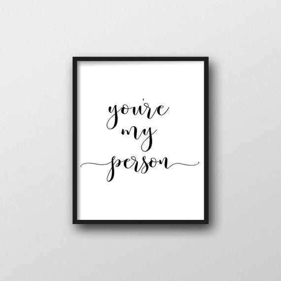 You Are My Person You're My Person Printable Greys