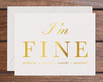 I'm FINE (Gold Foil): Fucked Up, Insecure, Neurotic, Emotional