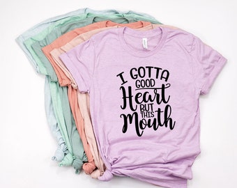 I Gotta Good Heart But This Mouth Shirt,Cuss Words TShirt,Cuss Words Shirt,Funny Tshirts for Women,Sassy Mom Shirt,Southern Sass Shirt
