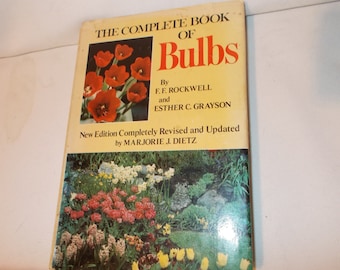 Vintage Gardening Book Complete Book Of Bulbs Vintage Garden Book Flower Garden Illustrated How To Book