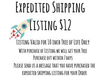 EXPEDITED SHIPPING LISTING- Valid for 10 inch tree of Life Only. We will Ship tree out within 7 days.
