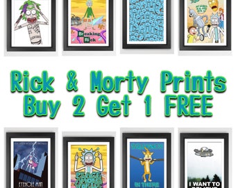 Rick and Morty -SALE -Prints Buy 2 Get 1 FREE