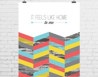 DIGITAL PRINT - It Feels Like Home to Me