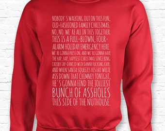 Clark's Rant Christmas Vacation Movie Quote Crewneck Sweater Sweatshirt Hoodie • Jolliest Bunch a-holes Nuthouse • XMAS • Movie Present TF-3