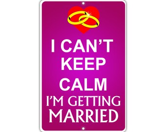 I Can't Keep Calm I'm Getting Married shirt bride
