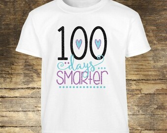 100 Days of School Shirt, 100 Days of School, 100 Days, 100 Days Shirt, 100 Day Shirt, 100 Days Smarter, 100 Days Smarter Shirt, School, BTS