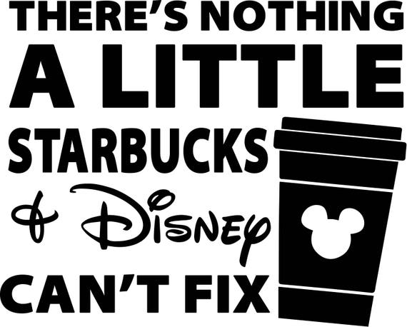 Download There is nothing that a little Starbucks and Disney can't