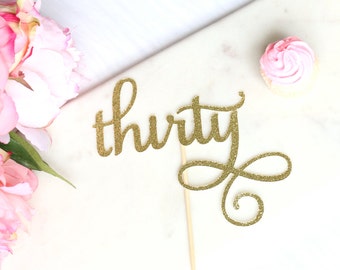 Thirty Cake Topper | 30th Birthday Cake Topper | Custom Age Number Cake Topper | 30th Birthday Decor | Thirty Gold Glitter Cake Topper
